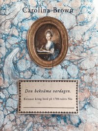 Den bekväma vardagen : kvinnor kring bord på 1700-talets Näs som bok, ljudbok eller e-bok.