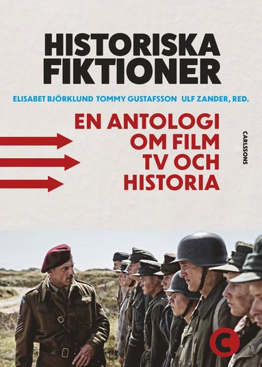 Historiska fiktioner : en antologi om film, tv och historia (hftad)