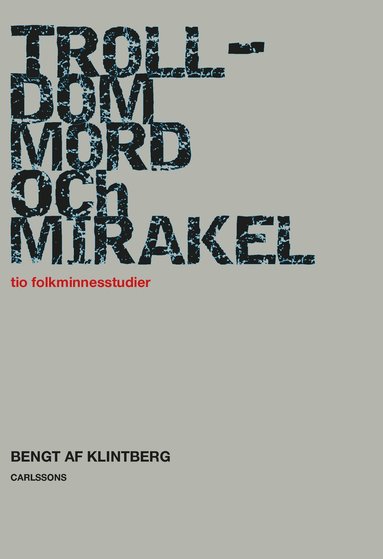 Trolldom, mord och mirakel : tio folkminnesstudier (pocket)