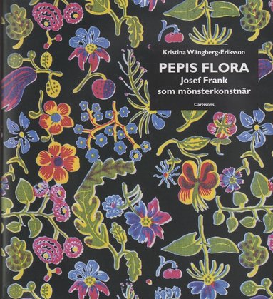 Pepis flora : Josef Frank som mönsterkonstnär (häftad)