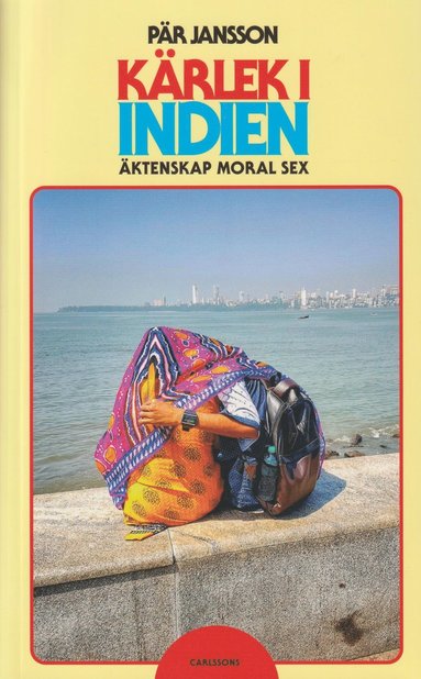 Krlek i Indien : ktenskap, moral och sex (pocket)
