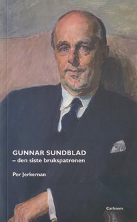 Gunnar Sundblad : den siste brukspatronen (häftad)