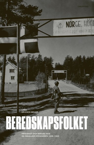 Beredskapsfolket : krigshot och vardag hos de inkallade krigsren 1939-1945 (pocket)