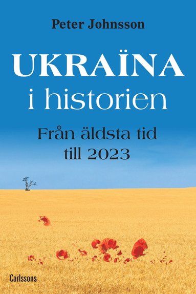 Ukraina i historien : från äldsta tid till 2023 (inbunden)