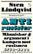 Antirasister : mnniskor & argument i kampen mot rasismen 1750-1900
