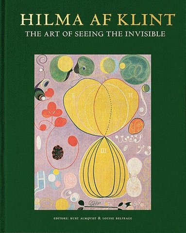 Hilma af Klint: The art of seeing the invisible (inbunden)