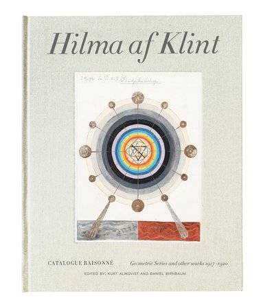 Hilma af Klint : geometric series and other works 1917-1920. (hftad)