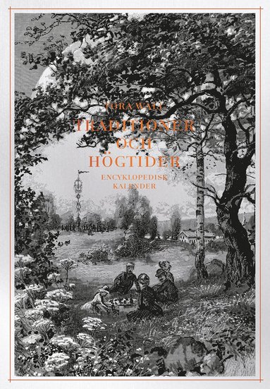 Traditioner och hgtider : encyklopedisk kalender (hftad)
