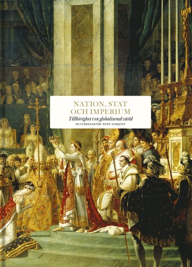 Nation, stat och imperium : tillhörighet i en globaliserad värld (häftad)