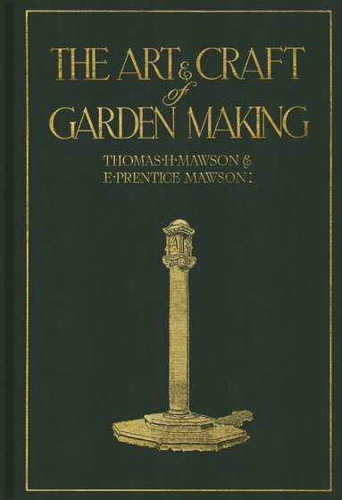 Mawson: The Art and Craft of Garden Making (inbunden)