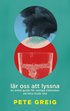 L�r oss att lyssna : en enkel guide f�r vanliga m�nniskor att h�ra Guds r�st