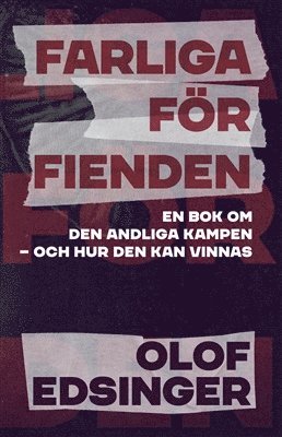 Farliga fr fienden : en bok om den andliga kampen - och hur den kan vinnas (inbunden)