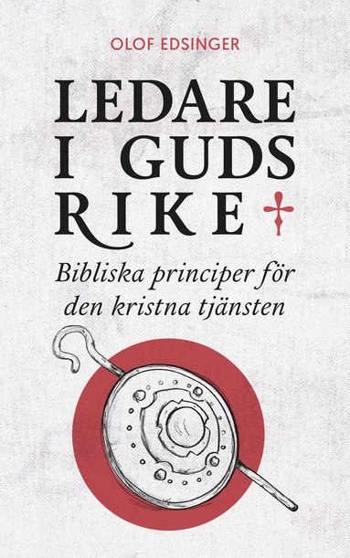 Ledare i Guds rike : bibliska principer för den kristna tjänsten (pocket)