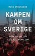 Kampen om Sverige : fr�n socialism till nyliberalism