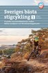 Sveriges bästa stigcykling : 35 episka mountainbikeäventyr mellan Skånes sanddyner och Värmlands klippkanter