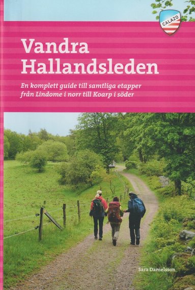 Vandra Hallandsleden : en komplett guide till samtliga etapper frn Lindome i norr till Koarp i sder (hftad)