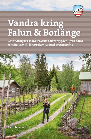 Vandra kring Falun & Borlnge : 32 vandringar i sdra Dalarnas kulturbygder - frn korta familjeturer till lngre ventyr med vernattning (hftad)
