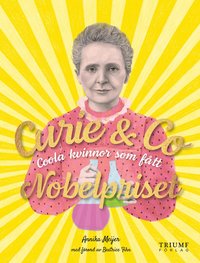 Omslag: Curie & Co : coola kvinnor som fått Nobelpriset