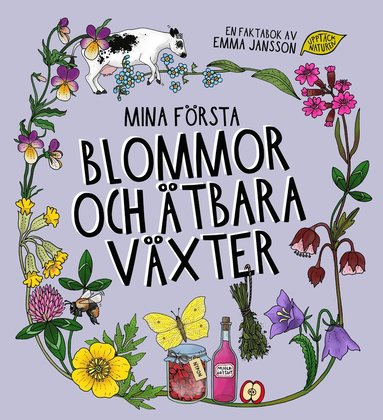 Mina frsta blommor och tbara vxter (inbunden)