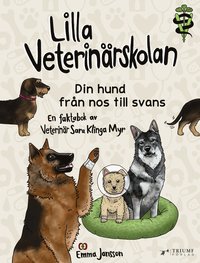 Lilla veterinärskolan - din hund från nos till svans! (inbunden)