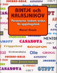 Bintje och Kalasjnikov. Personerna bakom orden (inbunden)