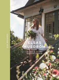 Elsas husdrm : en sommar, en sorg och tusen loppisar (inbunden)