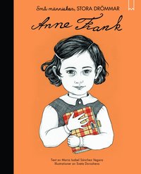 Små människor, stora drömmar. Anne Frank (inbunden)