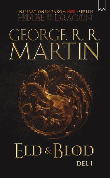 Eld & blod : historien om huset Targaryen. Del I (pocket)