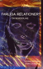 Farliga Relationer? : Om Borderline (häftad)