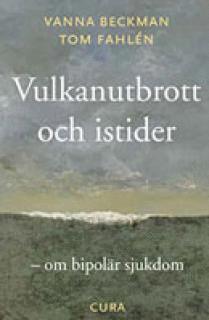 Vulkanutbrott och istider - - om bipol�r sjukdom (pocket)