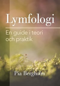 Lymfologi : en guide i teori och praktik (hftad)