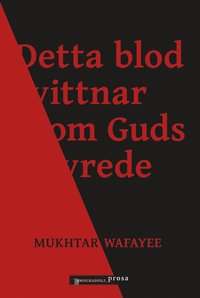 Detta blod vittnar om Guds vrede (inbunden)