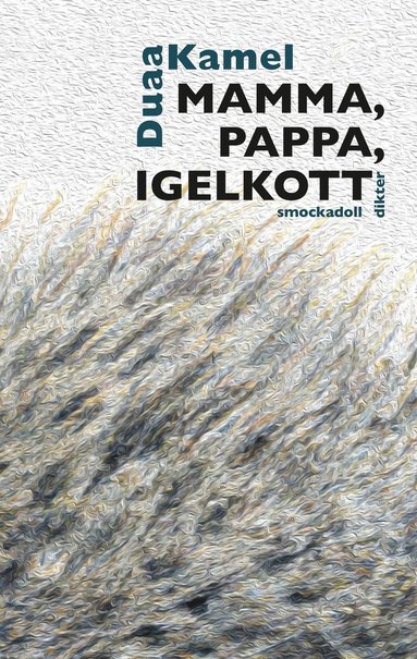 Mamma, pappa, igelkott (inbunden)