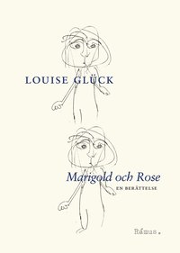 Marigold och Rose av Louise Glück