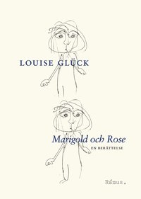Marigold och Rose : en berttelse (inbunden)