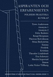 Aspiranten och erfarenheten : Polisers praktiska kunskap (inbunden)