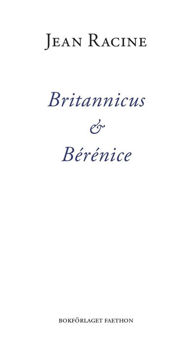 Britannicus & B�r�nice (inbunden)