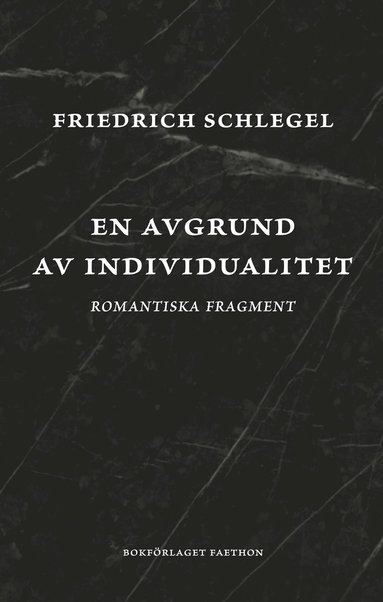 En avgrund av individualitet : romantiska fragment (inbunden)