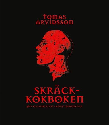 Skrckkokboken : mat och skrckfilm i utskt kombination (inbunden)