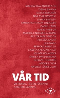 Vr tid : 20 texter till en frnyad samhllsanalys (hftad)
