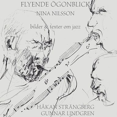 Flyende gonblick : bilder & texter om jazz (inbunden)