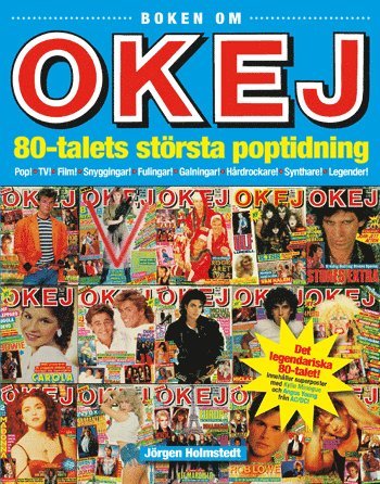 Boken om OKEJ : 80-talets strsta poptidning (inbunden)