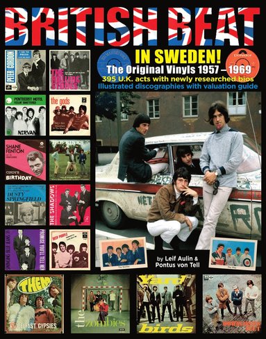 British Beat in Sweden : The original vinyls 1957-1969 (inbunden)