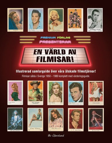En värld av filmisar : illustrerad samlarguide över våra älskade filmstjärnor! : filmisar sålda i Sverige 1950-1980 komplett med värderingsguide (pocket)