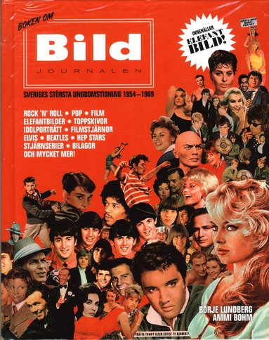 Boken om Bildjournalen :Sveriges strsta ungdomstidning 1954-1969 (inbunden)