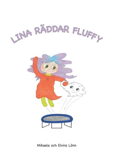 Lina rddar Fluffy (inbunden)