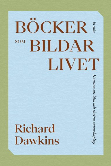 Böcker som bildar livet : konsten att läsa och skriva vetenskapligt (pocket)