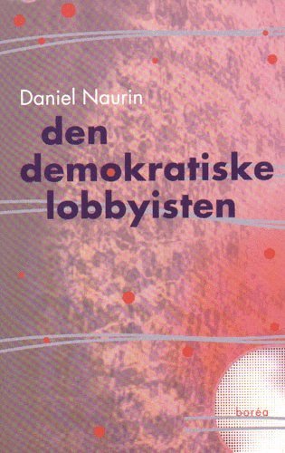 Den demokratiske lobbyisten (inbunden)