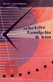 Arbetsliv, familjeliv och kn (pocket)