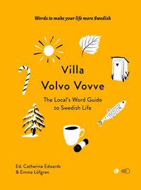 Villa Volvo Vovve: The Local's Word Guide to Swedish Life (häftad)
